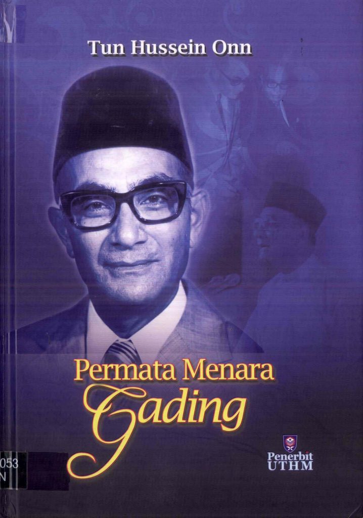 TUN HUSSEIN ONN: PERMATA MENARA GADING – Perdana Leadership Foundation