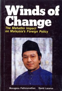 Winds Of Change, The Mahathir Impact On Malaysia’s Foreign Policy