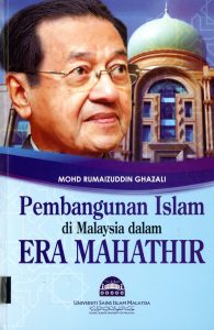 Pembangunan Islam di Malaysia dalam era Mahathir