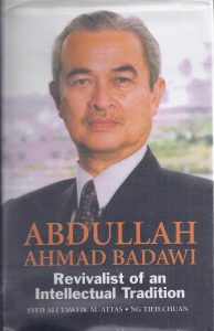 ABDULLAH AHMAD BADAWI: REVIVALIST OF AN INTELLECTUAL TRADITION