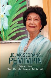 Jejak Seorang Pemimpin: Sejarah Lisan Tun Dr Siti Hasmah Mohd Ali